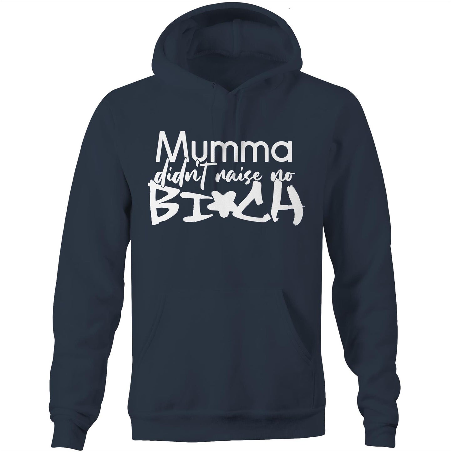 Mumma Didn't Raise No Bi*ch (AS Colour Stencil - Pocket Hoodie Sweatshirt)