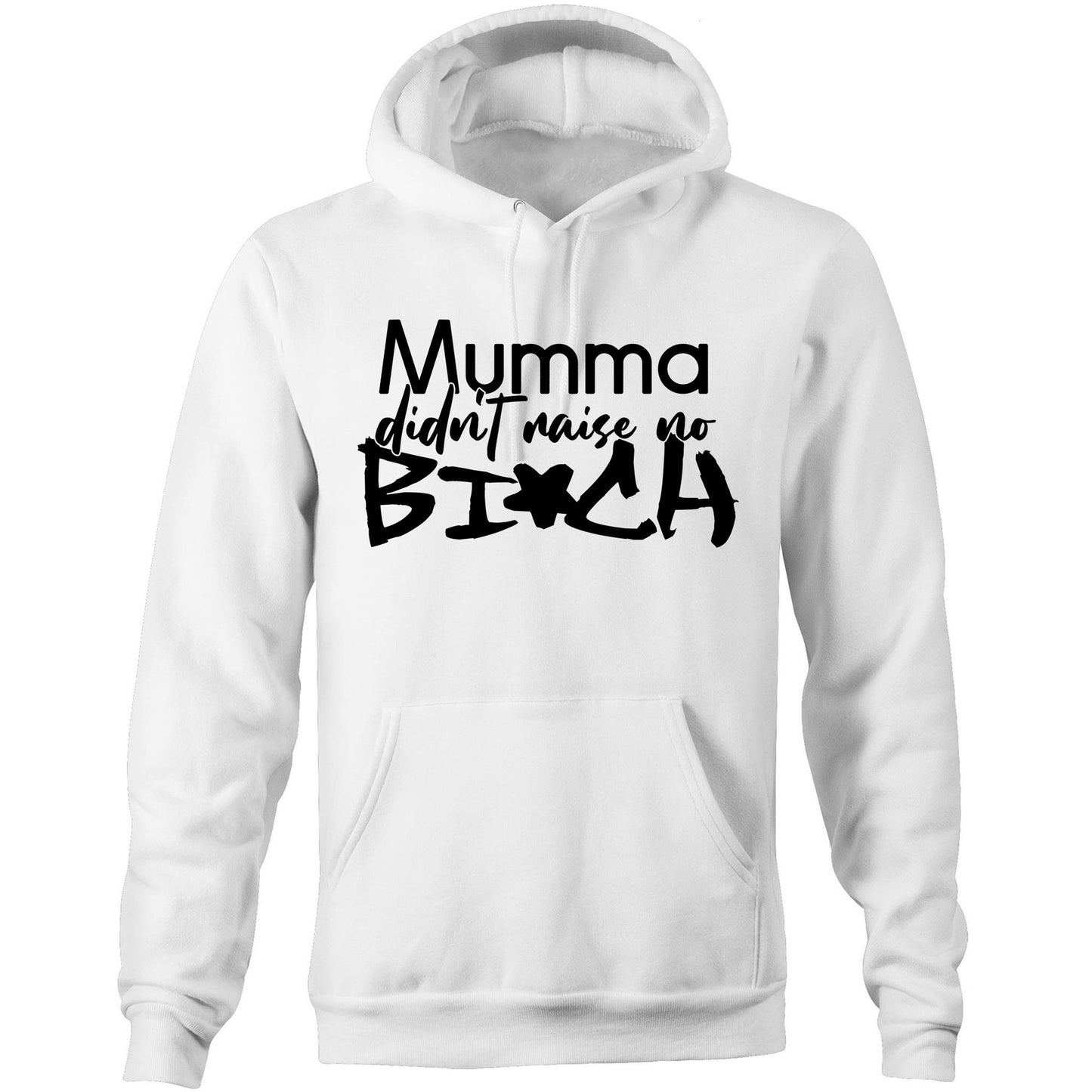 Mumma Didn't Raise No Bi*ch (AS Colour Stencil - Pocket Hoodie Sweatshirt)