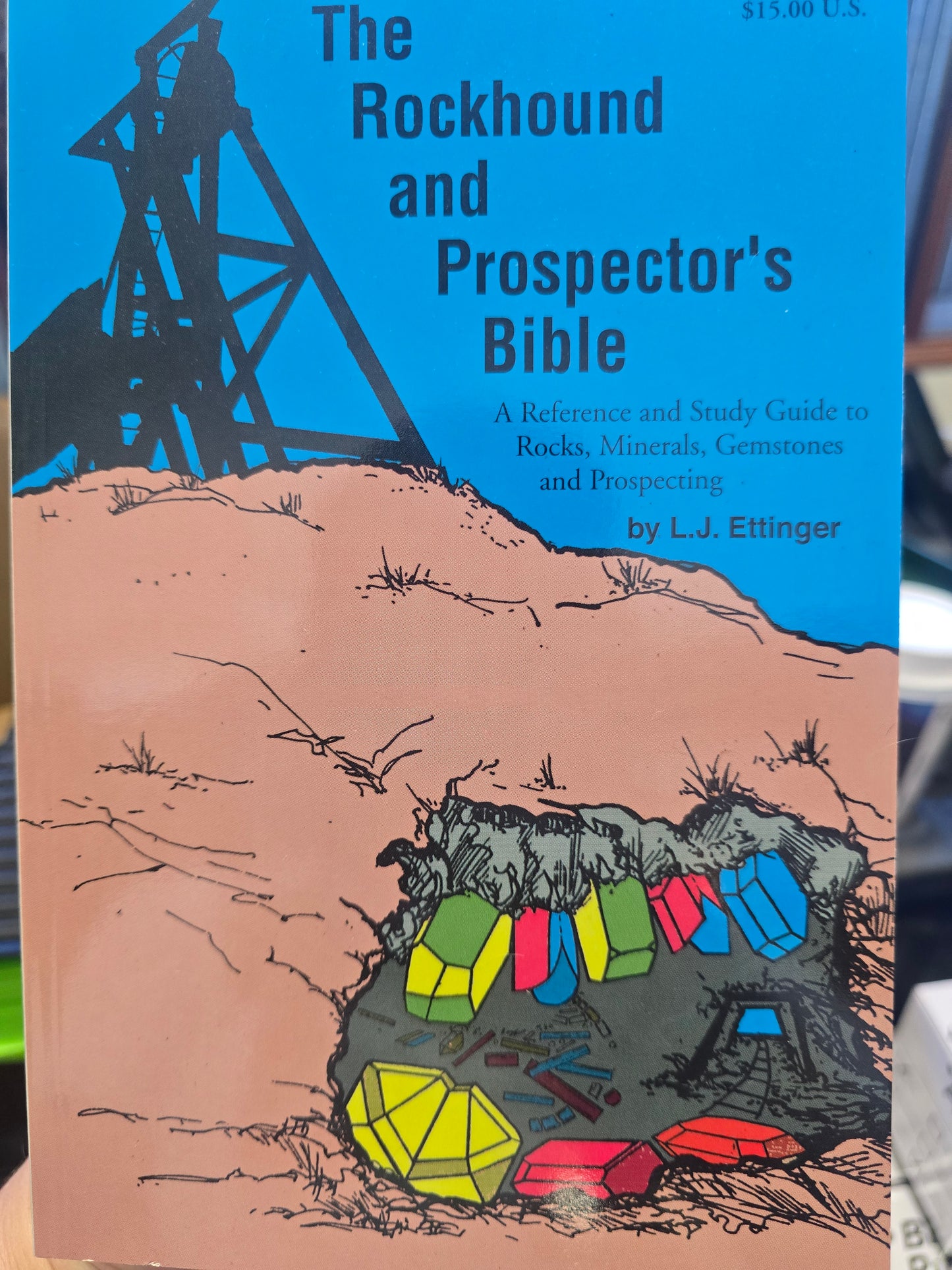 The Rockhound and prospectors bible.
