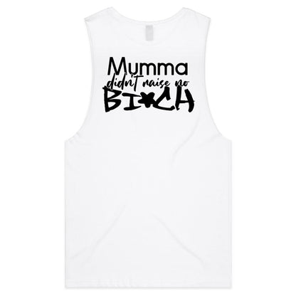 Mumma Didn't Raise No Bi*ch (AS Colour Barnard - Mens Tank Top Tee) - DESIGN ON BACK ONLY