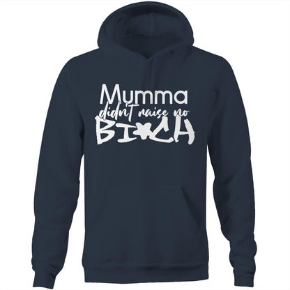 Mumma Didn't Raise No Bi*ch (AS Colour Stencil - Pocket Hoodie Sweatshirt)